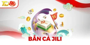 Bắn Cá Jili - Chinh Phục Đại Dương, Săn Thưởng Cực Đỉnh