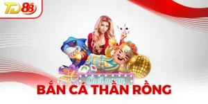 Bắn Cá Thần Rồng - Siêu Phẩm Bất Hủ Dòng Game Đổi Thưởng