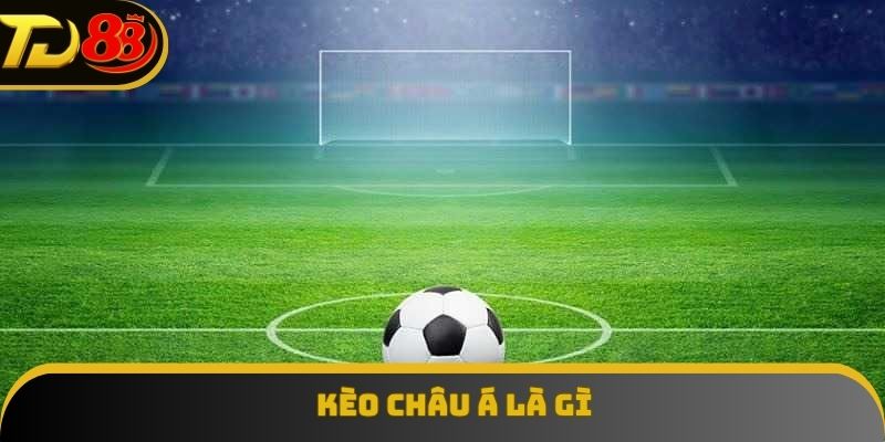 Kèo châu Á mang đến sự cân bằng trong các trận bóng