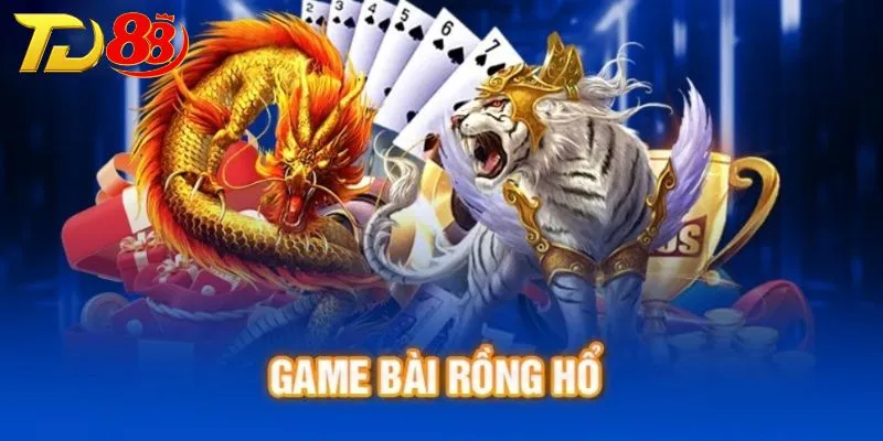 Giới thiệu tựa game Rồng Hổ